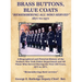 Brass Buttons, Blue Coats: "Remembering All Who Served" 1871-1971