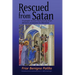 Rescued from Satan: 14 People Recount their Journey from Demonic Possession to Liberation
