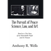The Pursuit of Peace Science, Law, and Art: Based on a True Story of two Remarkable People and Art Treasure