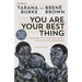 You Are Your Best Thing: Vulnerability, Shame Resilience, and the Black Experience