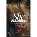 She Warrior