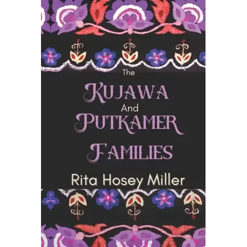 The Kujawa and Putkamer Families