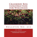 Cranberry Bog Construction for Wisconsin: Bulletin No. 213
