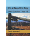 It's a Beautiful Day: Life's Outtakes - Year 13