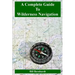 A Complete Guide to Wilderness Navigation