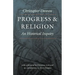Progress and Religion: An Historical Inquiry