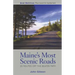 Maine's Most Scenic Roads: 25 Routes off the Beaten Path