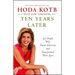 Ten Years Later: Six People Who Faced Adversity and Transformed Their Lives
