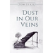 Dust in Our Veins