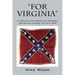 "FOR VIRGINIA" A Virginian who Rode with General Jeb Stuart during the Civil War