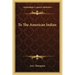To the American Indian