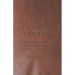 A Guide to Dyeing Leather - A Collection of Historical Articles on the Methods and Equipment Involved in Leather Production