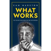 What Works: The Ten Best Ideas from the First 200 Episodes