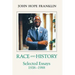 Race and History: Selected Essays, 1938--1988