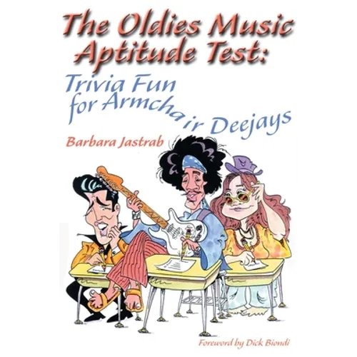 The Oldies Music Aptitude Test: Trivia Fun for Armchair Deejays