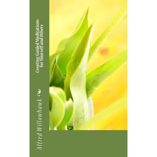 Creating Guided Meditations for Yourself and Others