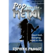 Pop Goes the Metal: Hard Rock, Hairspray, Hooks & Hits