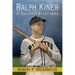 Ralph Kiner: A Baseball Biography