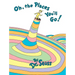 Oh, the Places You'll Go!