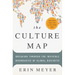 The Culture Map: Breaking Through the Invisible Boundaries of Global Business