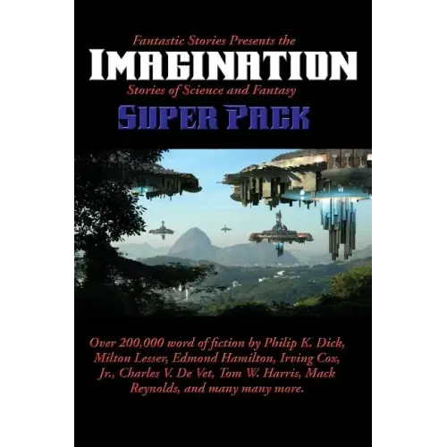Fantastic Stories Presents the Imagination Super Pack: Stories of Science and Fantasy