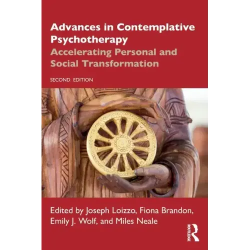 Advances in Contemplative Psychotherapy: Accelerating Personal and Social Transformation