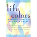 Life Colors: What the Colors in Your Aura Reveal