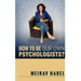 How to Be Our Own Psychologists?
