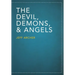 The Devil, Demons, and Angels