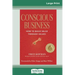 Conscious Business: How to Build Value Through Values (16pt Large Print Edition)