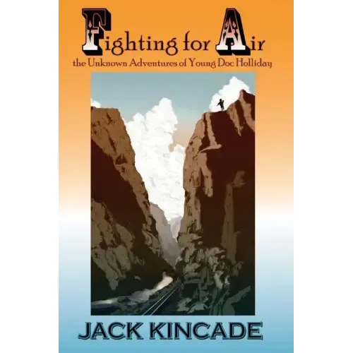 Fighting For Air-The Unknown Adventures Of Young Doc Holliday
