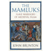 The Mamluks: Slave Warriors of Medieval Islam