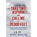 Take Two Aspirin and Call Me at 20,000 Feet: An Eagle Scout at the Crossroads of Medicine, Exploration, and Science