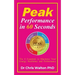 Peak Performance in 60 Seconds