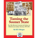Taming the Sooner State: The War Between Lawmen & Outlaws in Oklahoma & Indian Territory 1875-1941