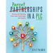 Parentships in a Plc at Work(r): Forming and Sustaining School-Home Relationships with Families
