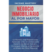 Negocio Inmobiliario al por Mayor: La manera más Rápida para Aprender a ser un Inversionista Experto de Bienes Raíces y Conseguir Ofertas al Apalancar