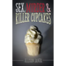 Sex, Murder & Killer Cupcakes