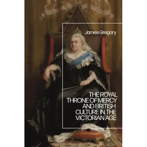 The Royal Throne of Mercy and British Culture in the Victorian Age