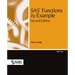 SAS Functions by Example, Second Edition