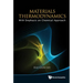 Materials Thermodynamics: With Emphasis on Chemical Approach [With CDROM]