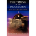 The Timing of the Incarnation: God's True Plan Revealed?