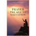 Prayer - The Key to Salvation: Easy to Read Layout