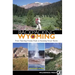 Backpacking Wyoming: From Towering Granite Peaks to Steaming Geyser Basins