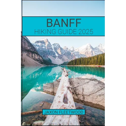 Banff Hiking Guide 2025