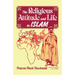 The Religious Attitude and Life in Islam
