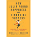 How Julia Found Happiness and Financial Success - Your Guide to Making Money in a Service Business