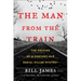 The Man from the Train: The Solving of a Century-Old Serial Killer Mystery