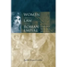 Women and the Law in the Roman Empire: A Sourcebook on Marriage, Divorce and Widowhood