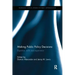 Making Public Policy Decisions: Expertise, Skills and Experience